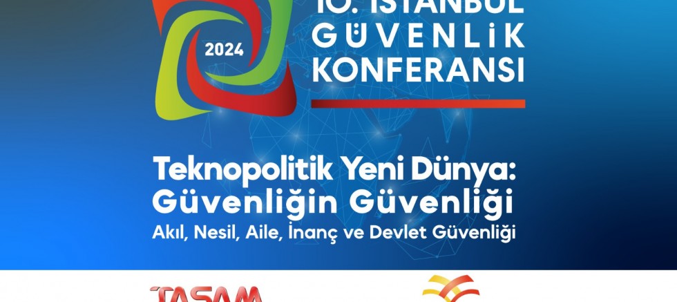 10. İstanbul Güvenlik Konferansı Medya ve Kayıt Bülteni