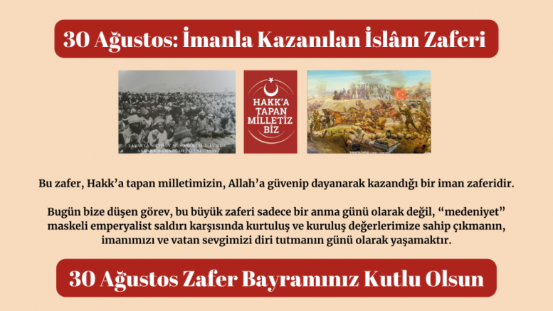 30 Ağustos İmanla Kazanılan İslam zaferi