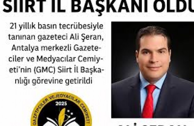 Ali Şeran, GMC Siirt İl Başkanı Oldu
