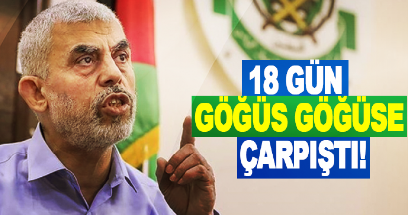 Hamas lideri Yahya Sinvar,18 Gün Göğüs Göğüse Çarpıştı! 