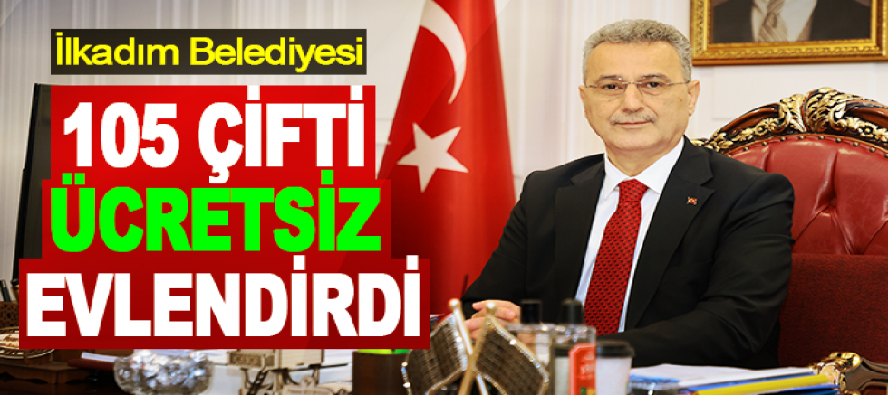 Samsun İlkadım Belediyesi 105 çifti ücretsiz evlendirdi