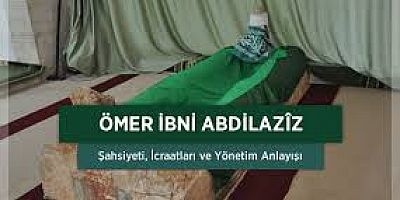 8.halife Ömer bin Abdülaziz, Hüsn-i misal bir halifedir