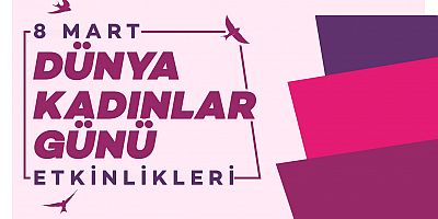 8 Mart hangi kadınların günü?