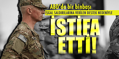 ABD'de bir binbaşı, İşgal saldırılarına verilen destek nedeniyle istifa etti!