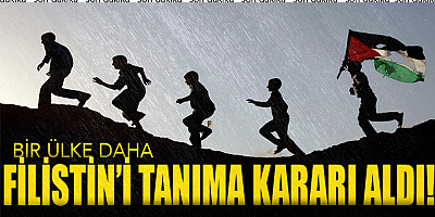 Bir ülke daha Filistin Devleti'ni tanıma kararı aldı!