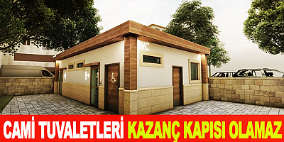 Cami Tuvaletleri Kazanç Kapısı Olamaz