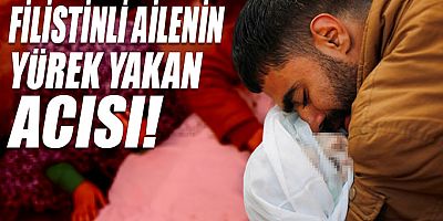 Filistinli ailenin yürek yakan acısı!