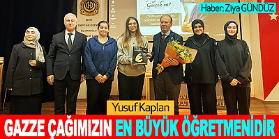 Gazze Çağımızın En Büyük Öğretmenidir
