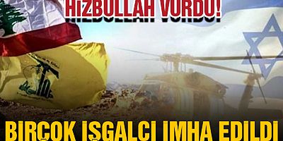 Hizbullah'tan işgalcilere misilleme! Birçok işgalci imha edildi