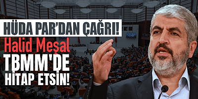 HÜDA PAR Milletvekili Demir: Halid Meşal, TBMM'de hitap etsin