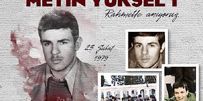 Şehadetinin 45. Yılında Şehit Metin Yüksel anılıyor...