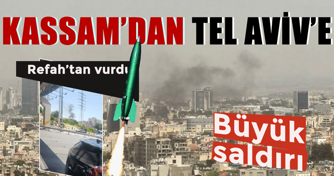 Son dakika: Kassam'dan Tel Aviv'e büyük saldırı!