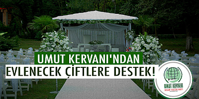 Umut Kervanı'ndan evlenecek çiftlere destek