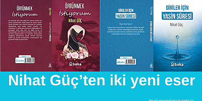 Yazarımız Nihat Güç'ten iki yeni eser